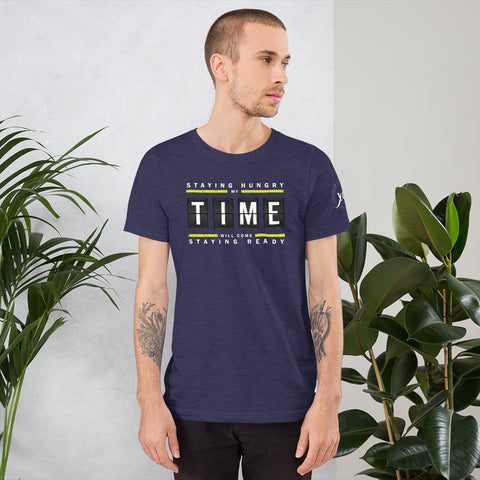Staying Hungry My Time Will Come Staying Ready  Short-Sleeve Men's T-Shirt