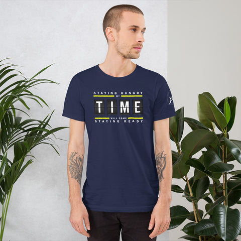 Staying Hungry My Time Will Come Staying Ready  Short-Sleeve Men's T-Shirt