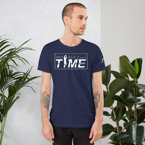 Staying Hungry Staying Ready My Time Will Come Short-Sleeve Men's T-Shirt